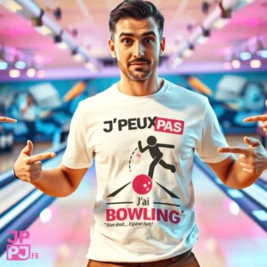 Nouveau t-shirt "je peux pas j'ai" pour les fans de bowling