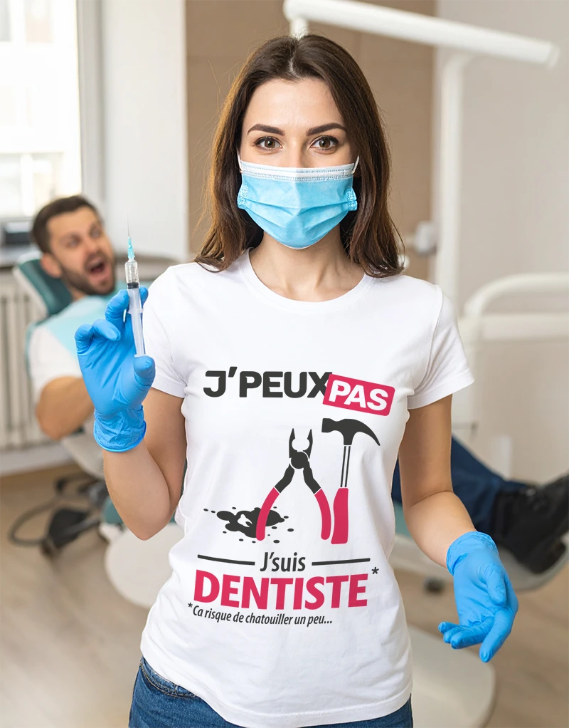 T-shirt femme humoristique je suis dentiste, je peux pas