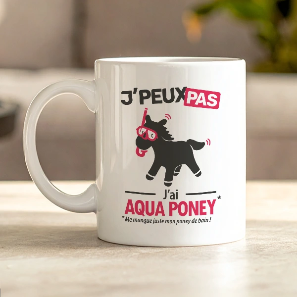Cadeau anniversaire original : mug humoristique 'Je peux pas j’ai aqua poney'