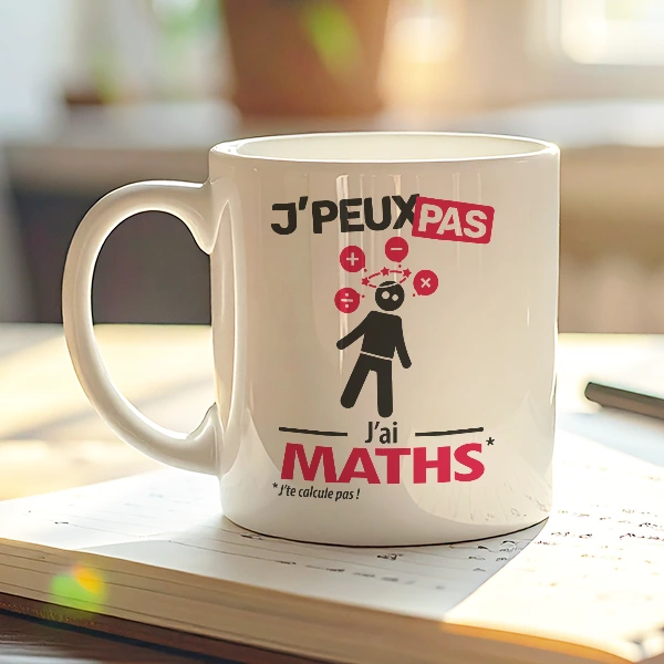 Mug anniversaire personnalisé homme ou femme, je peux pas j'ai maths