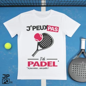 Le t-shirt humour je peux pas j'ai padel, pour les padélistes