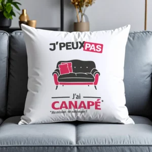 Coussin cadeau pour rien faire avec design 'Je peux pas, j’ai canapé'