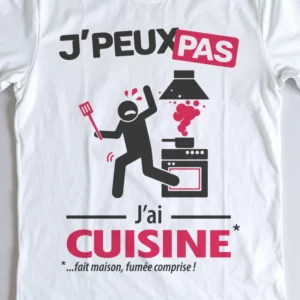 Design original avec texte 'Je peux pas, j’ai cuisine' pour cuisinier amateur