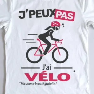 Design original avec texte 'Je peux pas, j’ai vélo' pour cycliste expérimentée et amateur