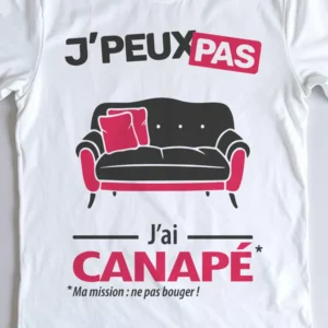 Design drôle 'Je peux pas, j’ai canapé' – parfait pour rien faire