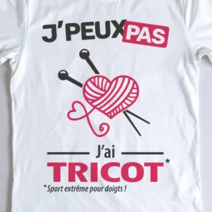 Design drôle 'Je peux pas, j’ai tricot' – parfait pour tricoter en beauté