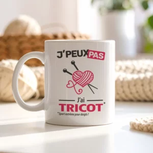 Accessoires mug et tasse avec le message 'Je peux pas, j’ai tricot'
