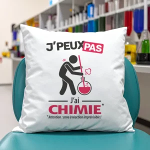 Coussin cadeau pour hommes chimistes avec design 'Je peux pas, j’ai chimie'