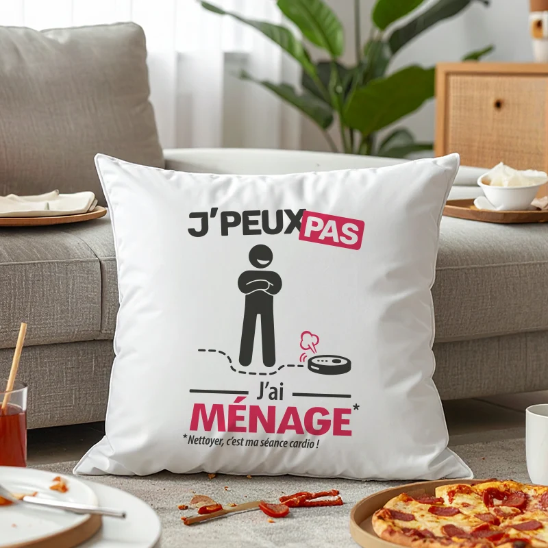 Coussin cadeau pour hommes nettoyeurs avec design 'Je peux pas, j’ai ménage'
