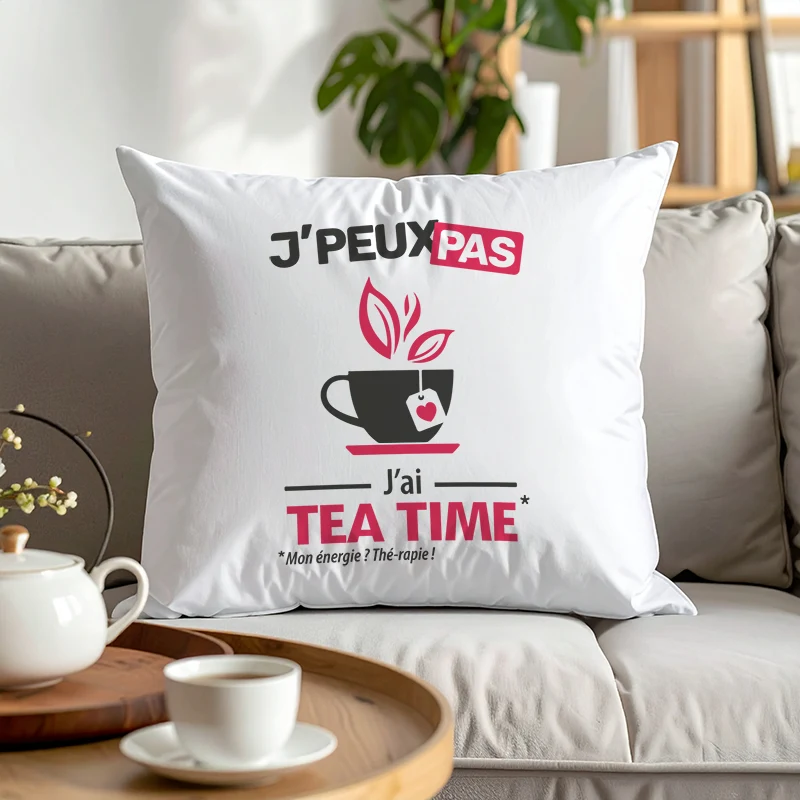 Coussin cadeau pour l'heure du thé avec design 'Je peux pas, j'ai tea time'