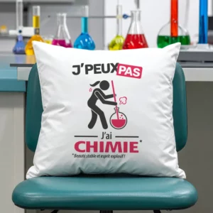 Coussin cadeau pour les chimistes avec design version femme 'Je peux pas, j’ai chimie'
