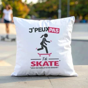 Coussin cadeau pour skater avec design version femme 'Je peux pas, j’ai skate'