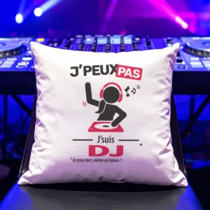 Coussin cadeau pour les deejays avec design version femme 'Je peux pas, je suis DJ'