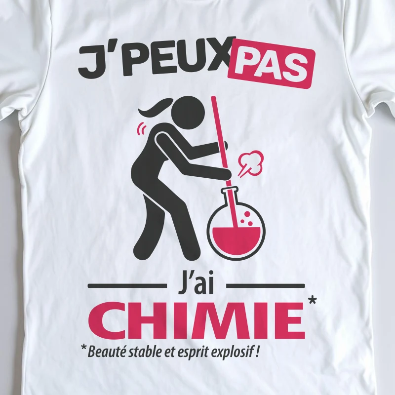 Design drôle 'Je peux pas, j’ai chimie' – parfait pour les femmes chimistes