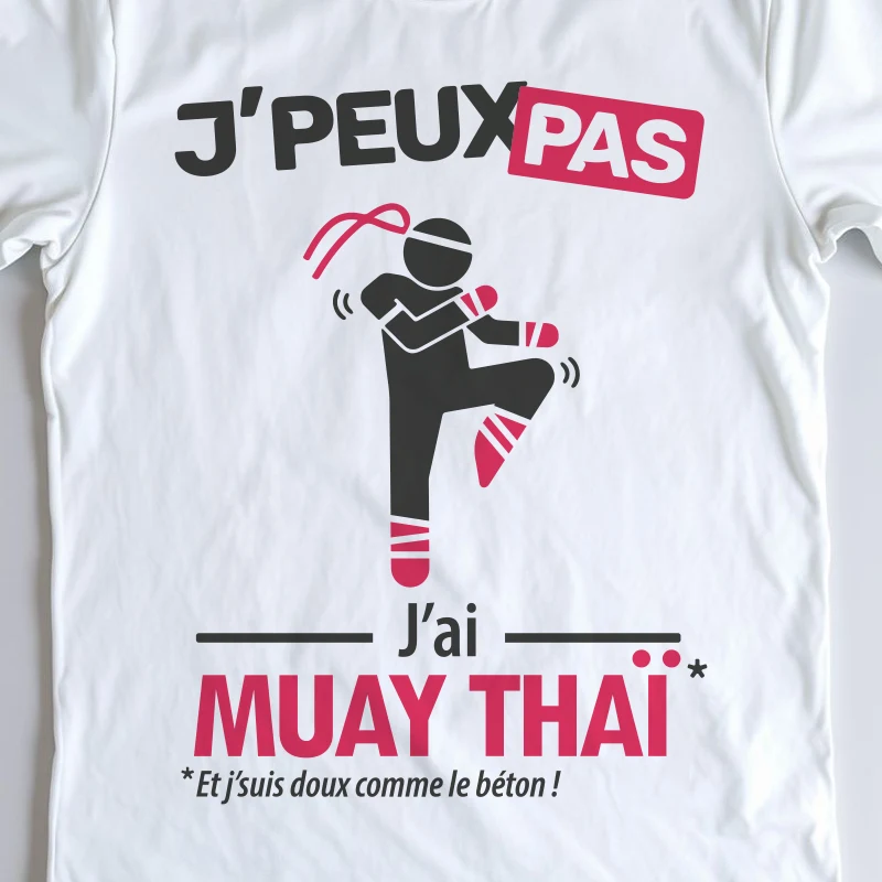 Design homme 'Je peux pas, j’ai muay thaï' – parfait pour les combattants