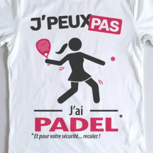 Design drôle 'Je peux pas, j’ai padel' – parfait pour les femmes padelistes
