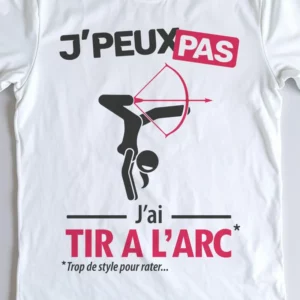 Design drôle 'Je peux pas, j’ai tir-à l'arc' – parfait pour les femmes archères