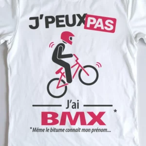 Design drôle 'Je peux pas, j’ai bmx' – parfait pour faire du vélo freestyle