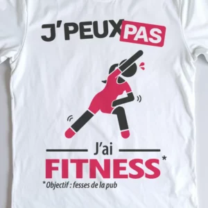 Design drôle 'Je peux pas, j’ai fitness' – parfait pour les fit girls