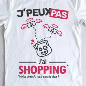 Design drôle 'Je peux pas, j’ai shopping' – parfait pour faire du lèche vitrine