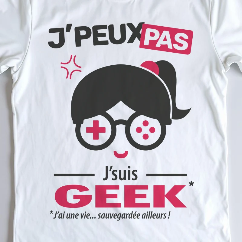 Design drôle 'Je peux pas, je suis geek' – parfait pour les femmes gameuses
