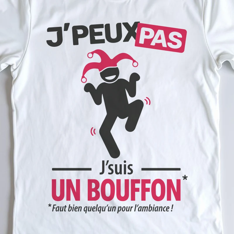 Design homme 'Je peux pas, je suis un bouffon' – parfait pour les marrants