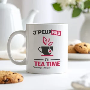 Cadeaux mug et tasse avec le message 'Je peux pas, j’ai tea time' pour le thé et café