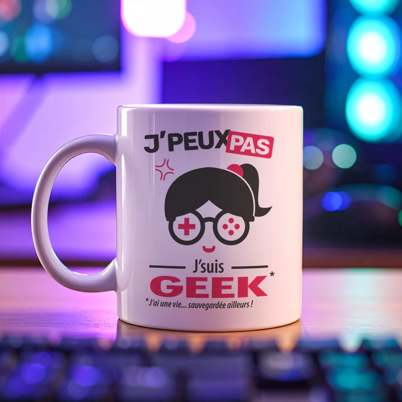 Accessoires mug et tasse avec le message 'Je peux pas, je suis geek' pour femme