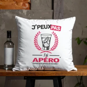 Coussin cadeau pour déco intérieure avec 'Je peux pas, j'ai apéro' version vodka