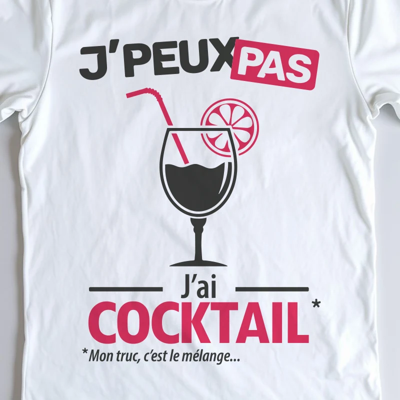 Design mixte 'Je peux pas, j'ai cocktail' – parfait pour les accrocs du mélange
