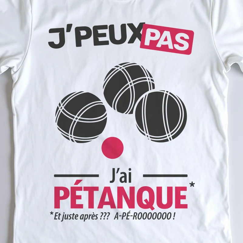 Design mixte 'Je peux pas, j'ai pétanque' – parfait pour joueurs de boules
