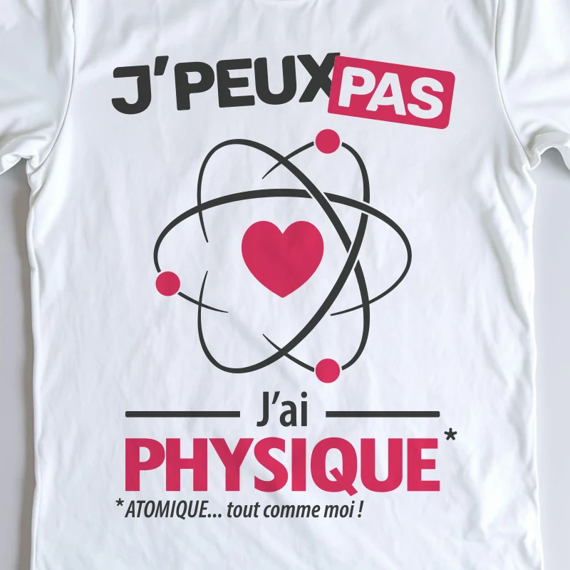 Design mixte 'Je peux pas, j'ai physique' – parfait pour les physiciens et physiciennes