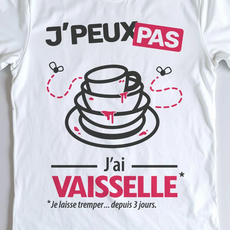 Design homme et femme 'Je peux pas, j’ai vaisselle' – pour nettoyer en beauté