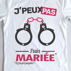 Design femme 'Je peux pas, je suis mariée' – parfait pour un cadeau de mariage