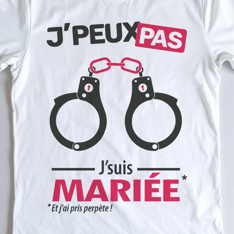 Design femme 'Je peux pas, je suis mariée' – parfait pour un cadeau de mariage