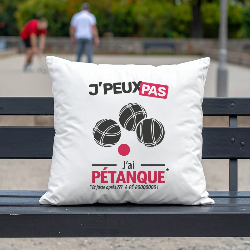 Coussin cadeau avec citation drôle 'Je peux pas, j'ai pétanque'