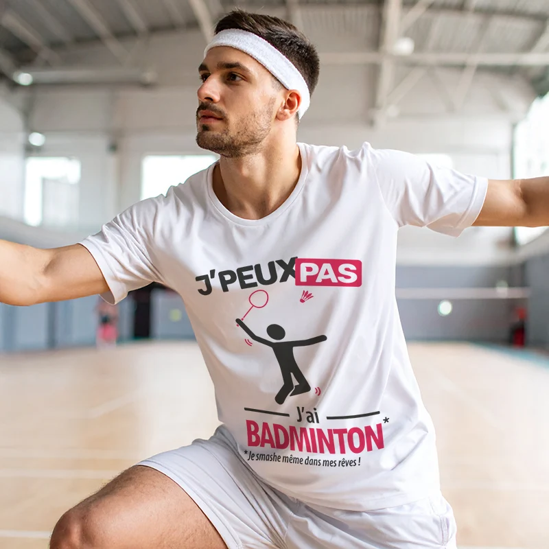 T-shirt à offrir 'Je peux pas, j’ai badminton' pour homme qui frappe le volant