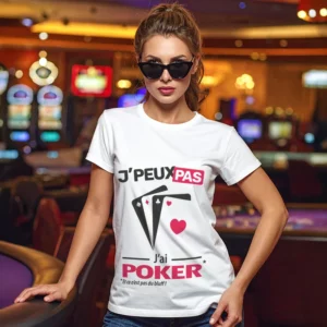 Design tendance 'Je peux pas, j’ai poker' imprimé sur un beau t-shirt pour femme