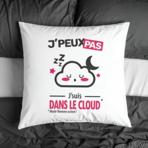 Coussin original pour s'endormir sur un nuage avec 'Je peux pas, j'suis dans le cloud'