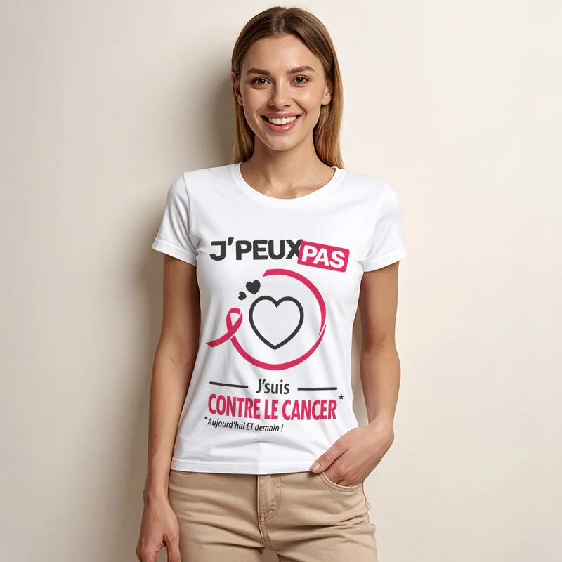 Un joli t-shirt femme avec le slogan 'je peux pas, je suis contre le cancer'