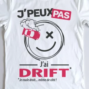 Design mixte 'Je peux pas, j'ai drift' pour glisser sur le bitume avec style