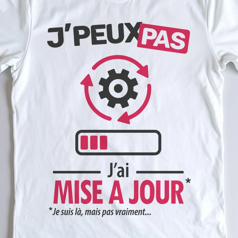 Design 'Je peux pas, j'ai mise à jour', cadeau parfait pour faire une pause bien méritée