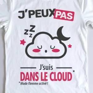 Design 'Je peux pas, j'suis dans le cloud', cadeau à offrir pour les rêveurs