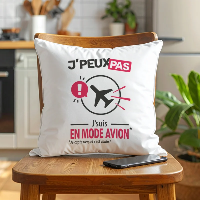 Coussin cadeau original pour être tranquille avec 'Je peux pas, j'suis en mode avion'