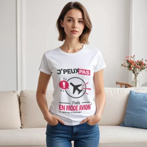 T-shirt femme au calme 'Je peux pas, j'suis en mode avion' personnalisé