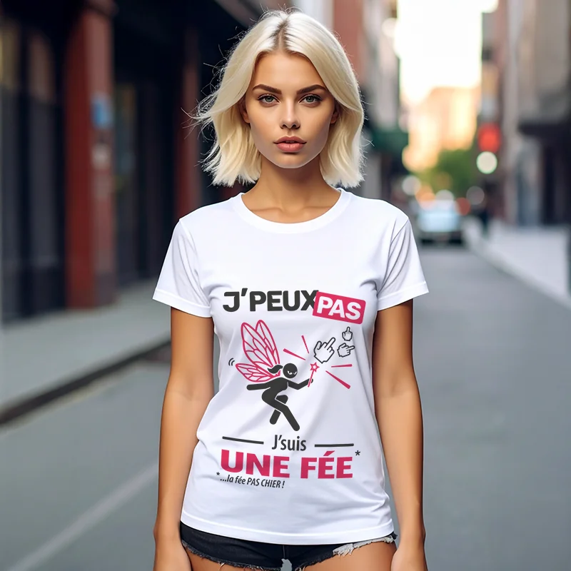 T-shirt femme stricte et douce à la fois 'Je peux pas, je suis une fée'