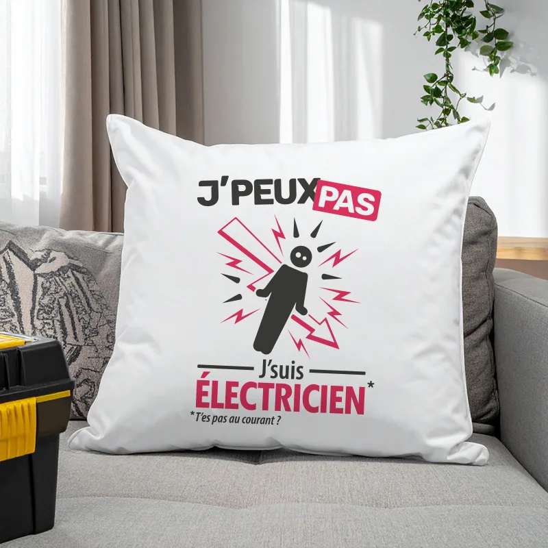 Coussin cadeau original homme électrique avec 'Je peux pas, j'suis électricien'