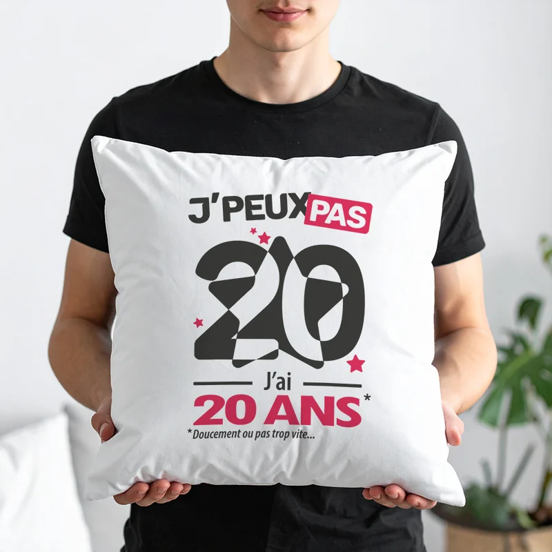 Coussin cadeau original pour fêter son anniversaire avec 'Je peux pas, j'ai 20 ans'