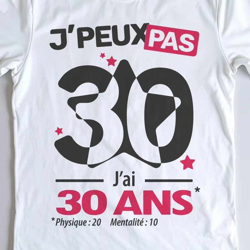 Design 'Je peux pas, j'ai 30 ans', cadeau pour fêter le trentième anniversaire