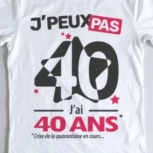 Design 'Je peux pas, j'ai 40 ans', cadeau pour fêter le quarantième anniversaire